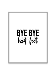 Bye bye Bad feet Poster