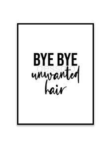 Bye bye Unwanted Hair Poster