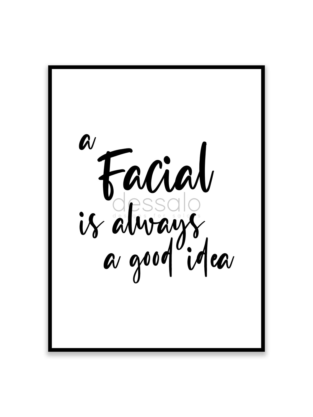 A facial is always a good idea Poster