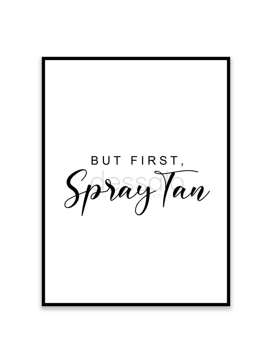 But first, Spray Tan Poster