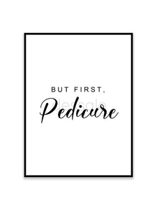 But first, Pedicure Poster