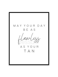 Flawless Tan Poster