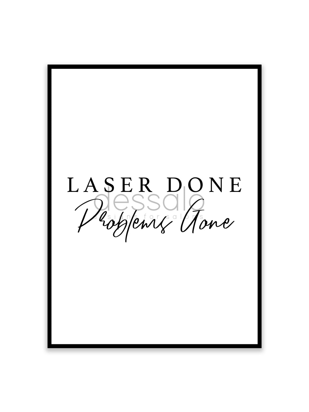 Laser Done Poster