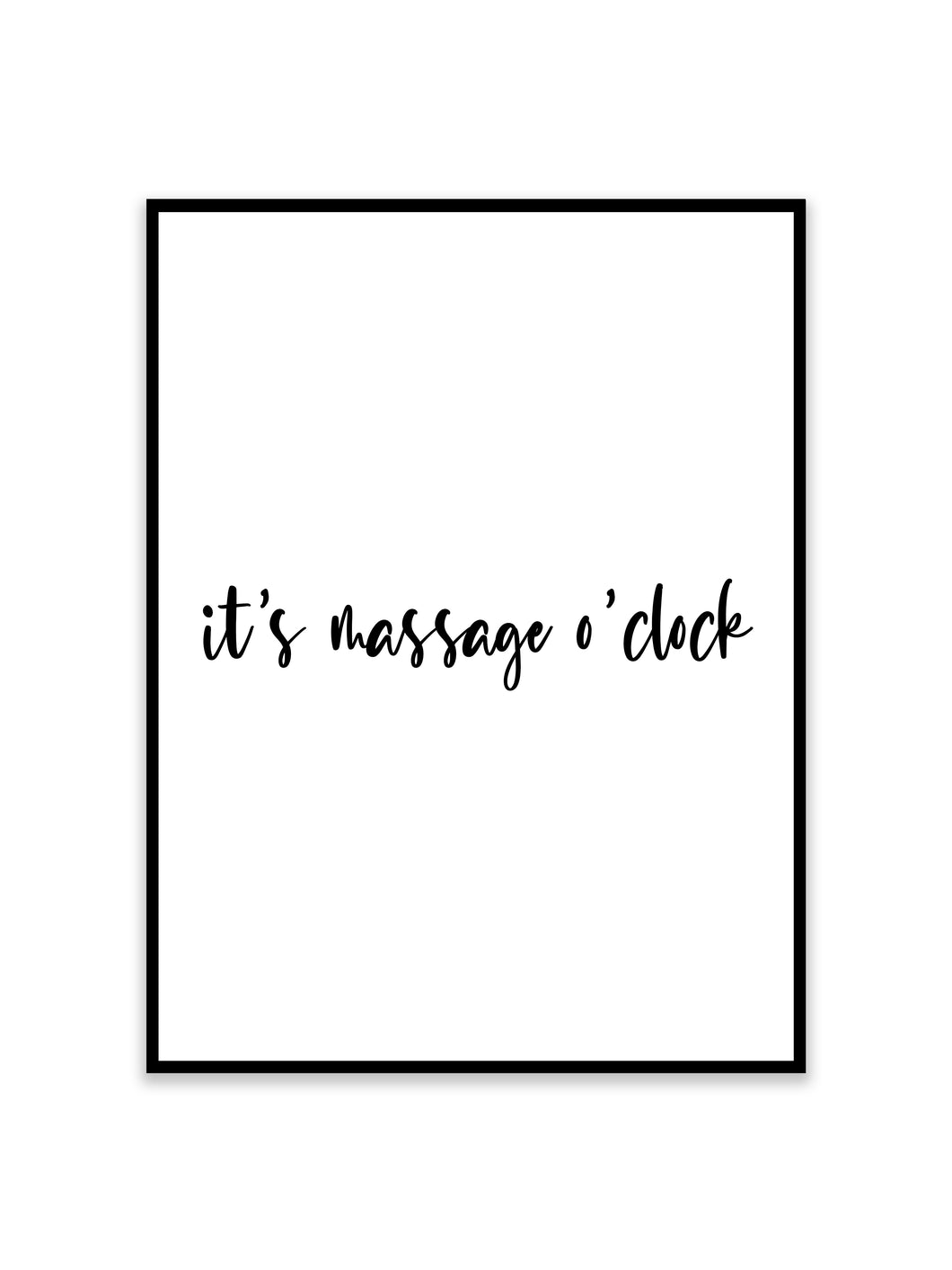 It's massage o'clock Poster