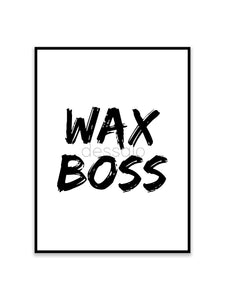 Wax Boss Poster